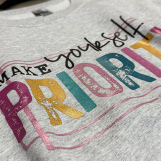 Make Yourself a Priority Today and Every day with sleeve -real glitter