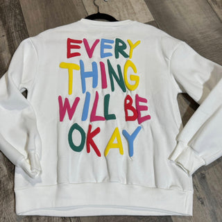 Every Thing Will Be Okay  Crewneck