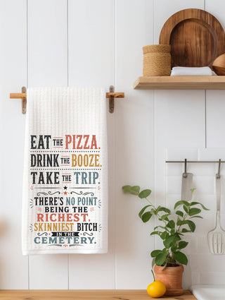 Eat the Pizza Take the Trip… Kitchen Towel| Age