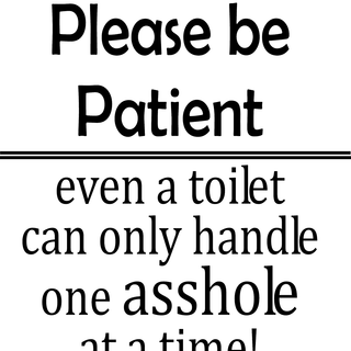 "Please Be Patient..." Funny Bathroom Humor Kitchen Towel | Gag Gift