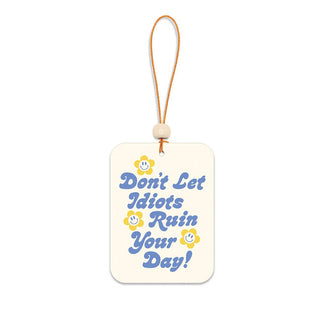 Don't Let It Ruin Your Day Car Air Freshener