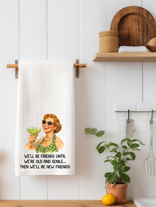 We'll Be Friends Funny Friendship Kitchen Towel