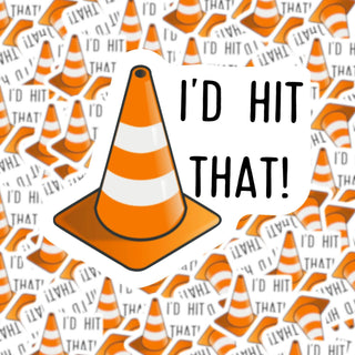 I'd Hit That Sticker