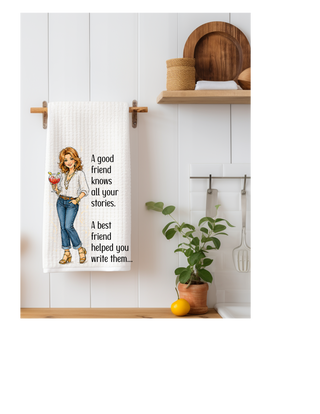 A Good Friend Knows All Your Stories Funny Kitchen Towel | Best Friend Gift