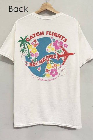 Catch Flights not Feelings Front + Back Cream T-Shirt