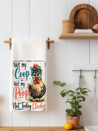 Not my Coop Not my Poop Funny Chicken Kitchen Towel | Chicken Lover Gift