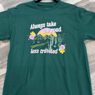 Always Take The Road Less Traveled Tee