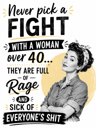 Never pick on a woman over 40... | Funny Age Kitchen Towel