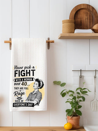 Never pick on a woman over 40... | Funny Age Kitchen Towel