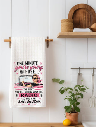 One minute you're young and free... | Funny Age Kitchen Towel